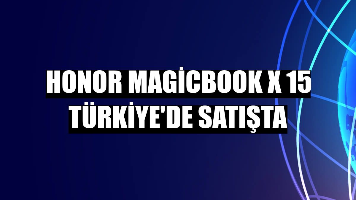 Honor MagicBook X 15 Türkiye'de satışta