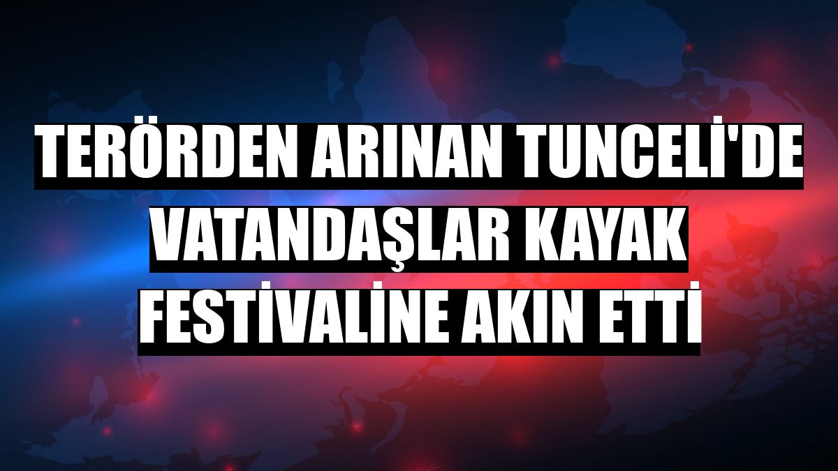 Terörden arınan Tunceli'de vatandaşlar kayak festivaline akın etti