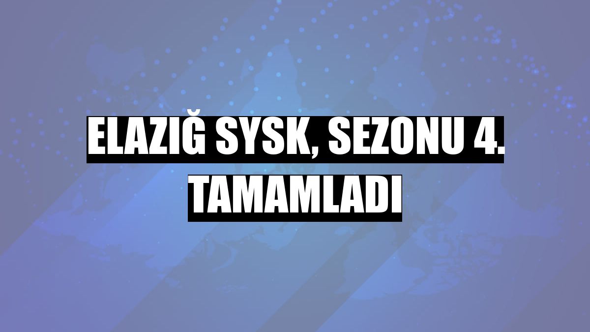 Elazığ SYSK, sezonu 4. tamamladı