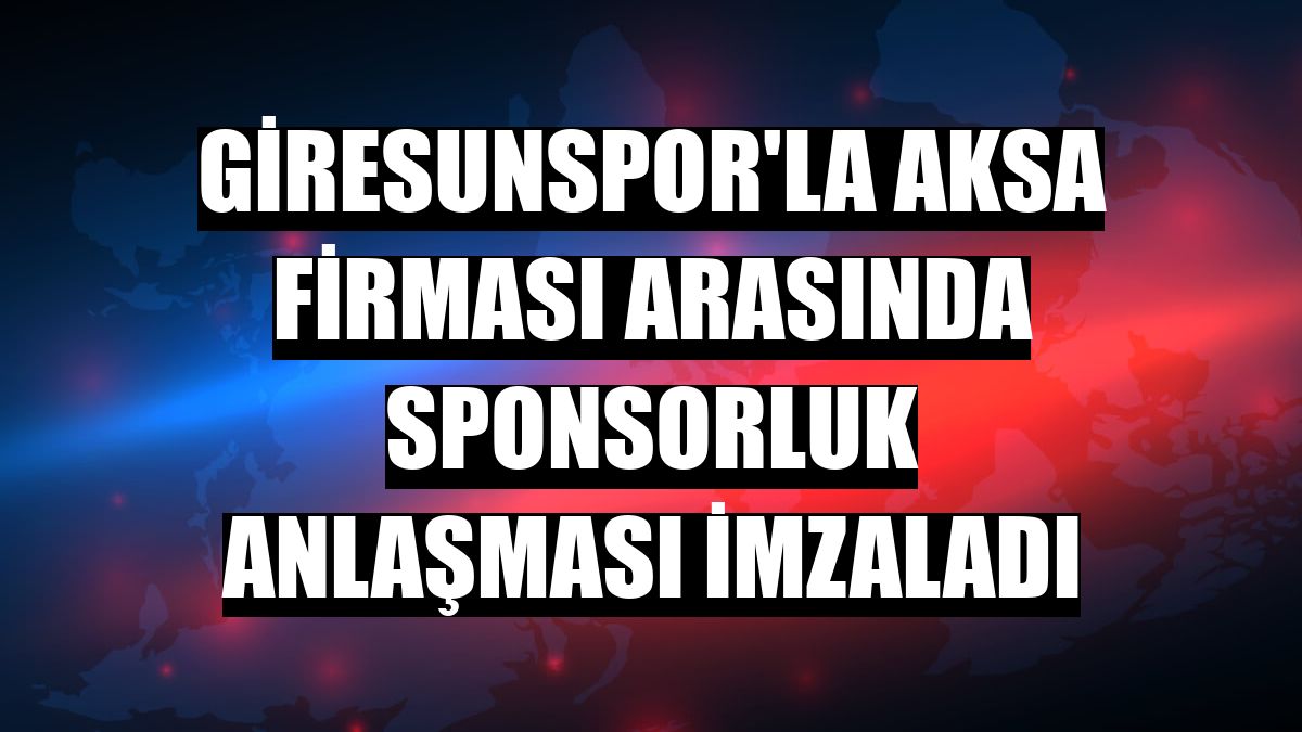 Giresunspor'la Aksa firması arasında sponsorluk anlaşması imzaladı