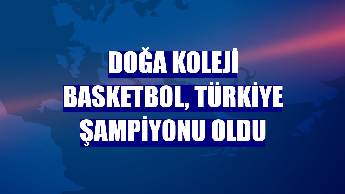 Doğa Koleji Basketbol, Türkiye Şampiyonu oldu