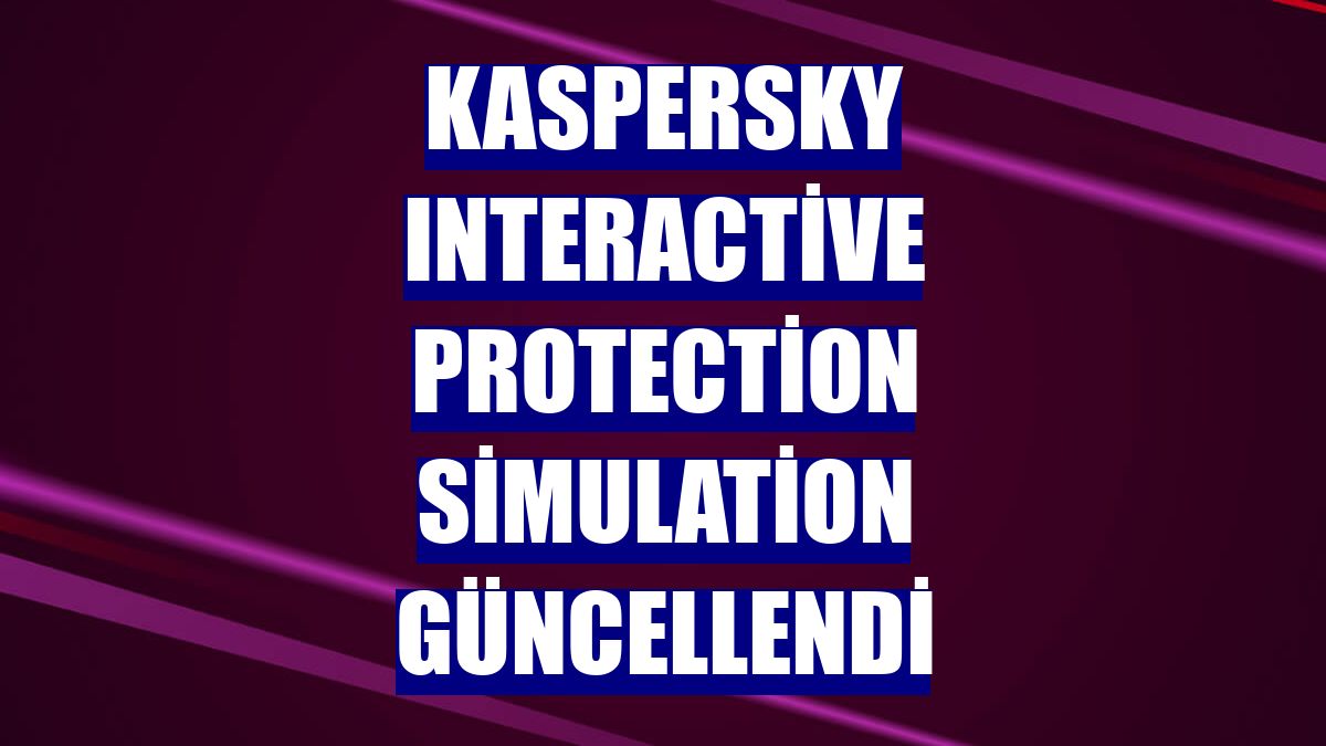 Kaspersky Interactive Protection Simulation güncellendi