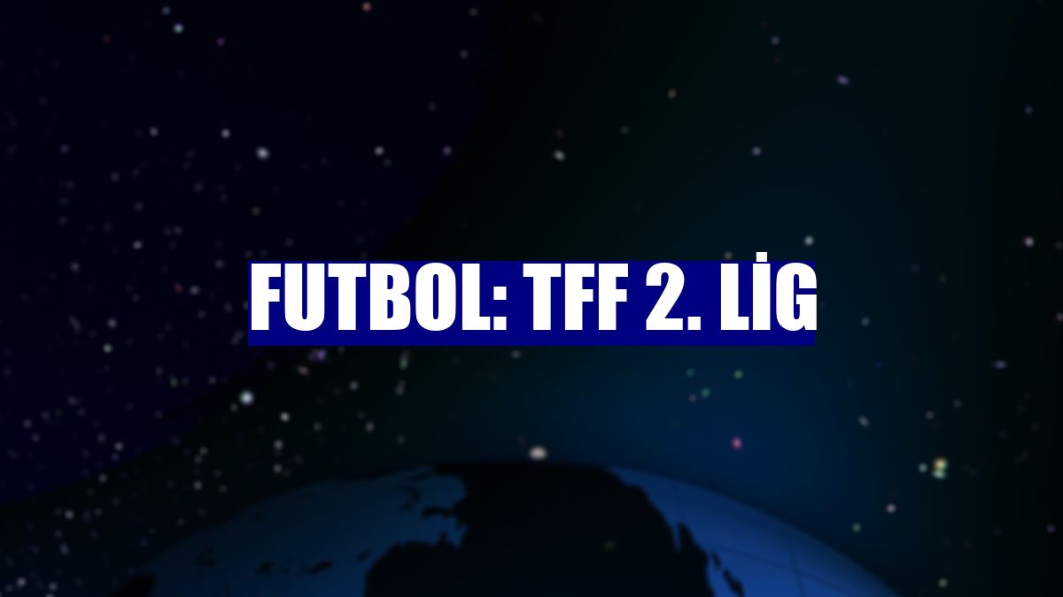 Futbol: TFF 2. Lig