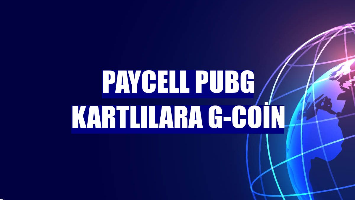 Paycell PUBG kartlılara G-Coin