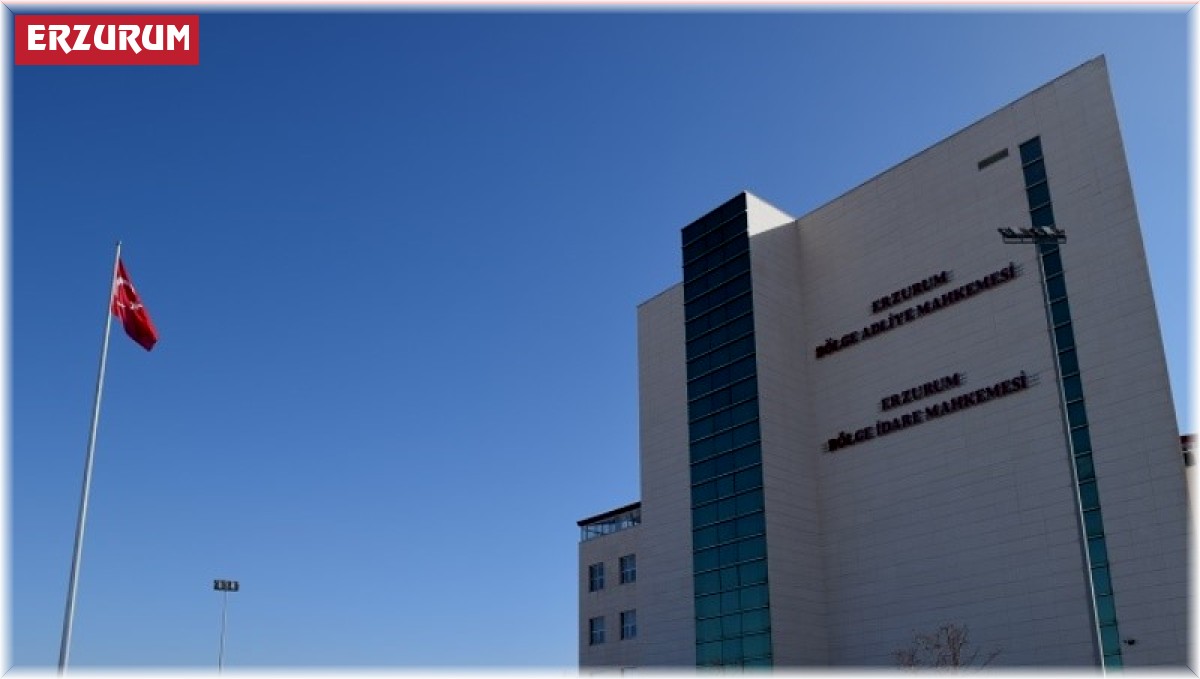Erzurum Bölge Mahkemesi 32 bin 563 dosyayı karara bağladı