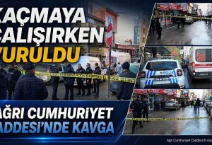 Ağrı Cumhuriyet Caddesi'nde silahlı kavga: İ.V. iki kurşunla yaralandı