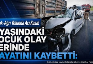 Ağrı'da otomobil park halindeki tıra çarptı: 2 ölü, 2 yaralı