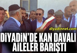 Ağrı, Diyadin'de kan davalı aileler barıştı, Kur'an-ı Kerim okundu