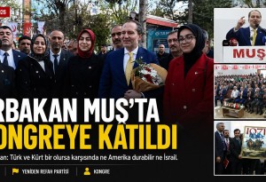 Fatih Erbakan'dan Muş'ta "Terörsüz Türkiye" açıklaması: Barışa ve kardeşliğe evet