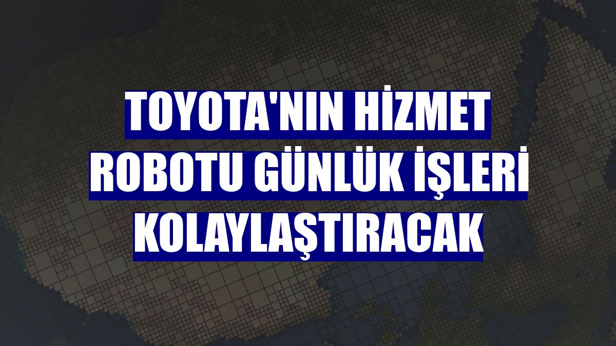 Toyota'nın hizmet robotu günlük işleri kolaylaştıracak