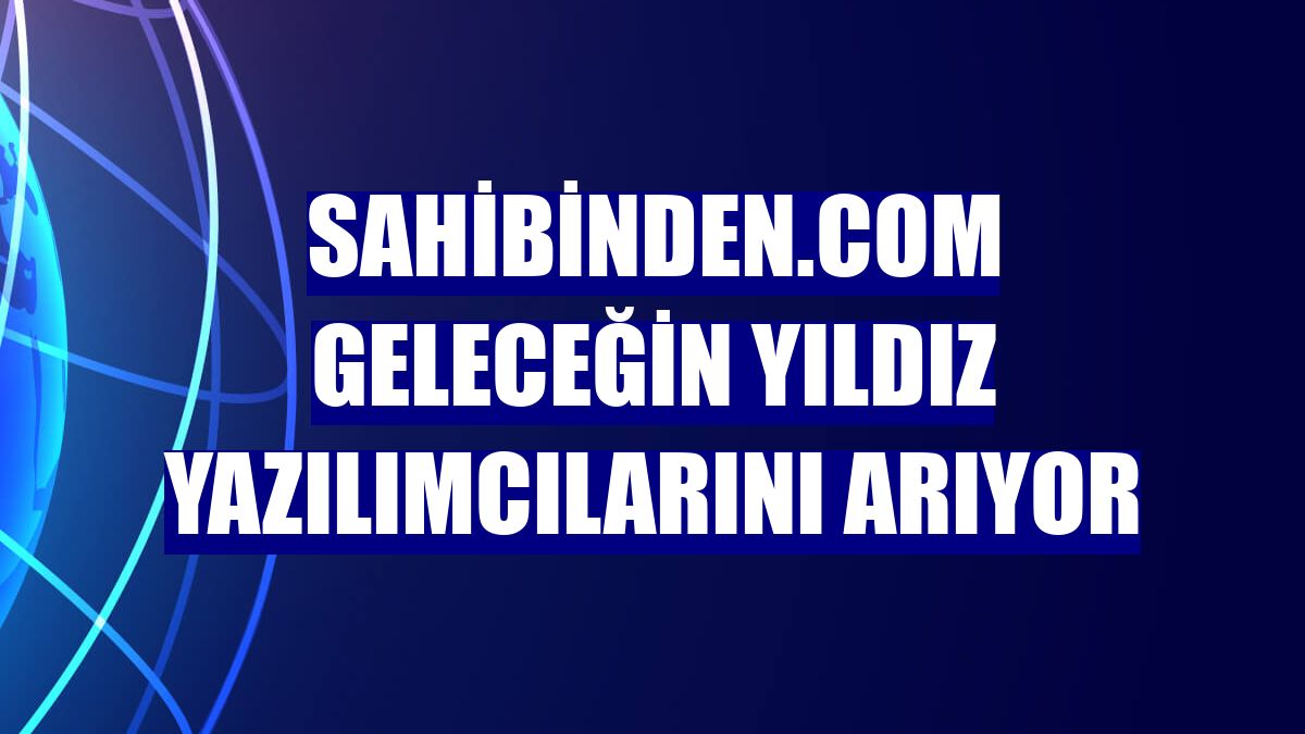 sahibinden.com geleceğin yıldız yazılımcılarını arıyor