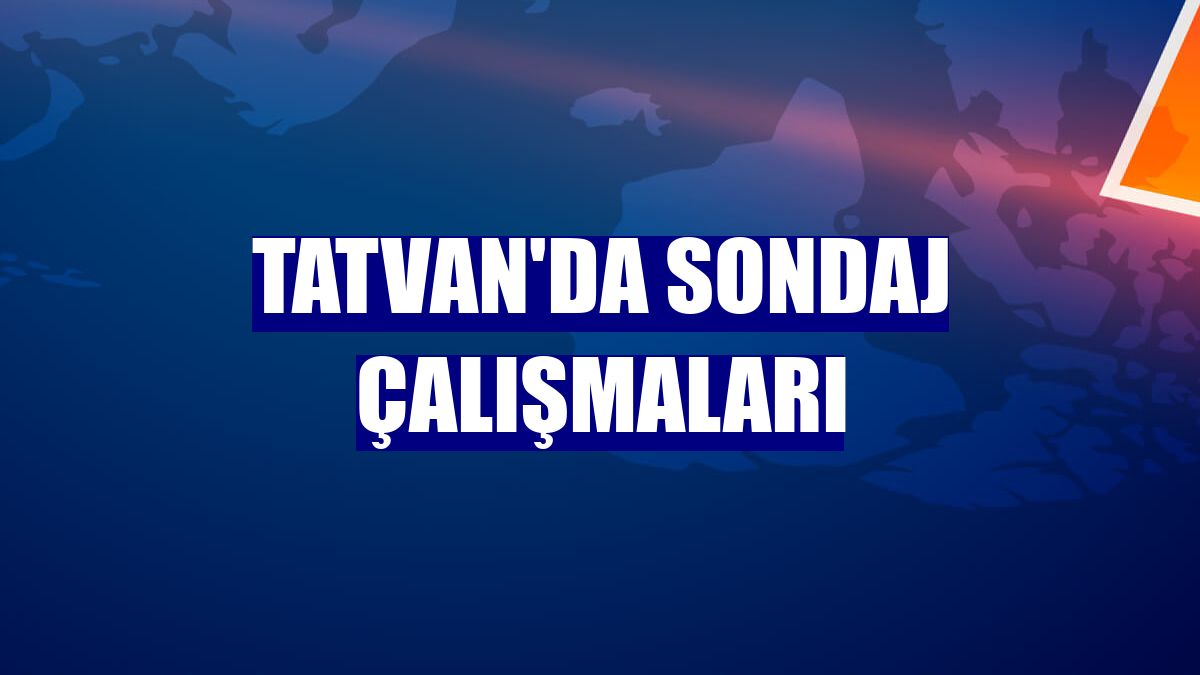 Tatvan'da sondaj çalışmaları