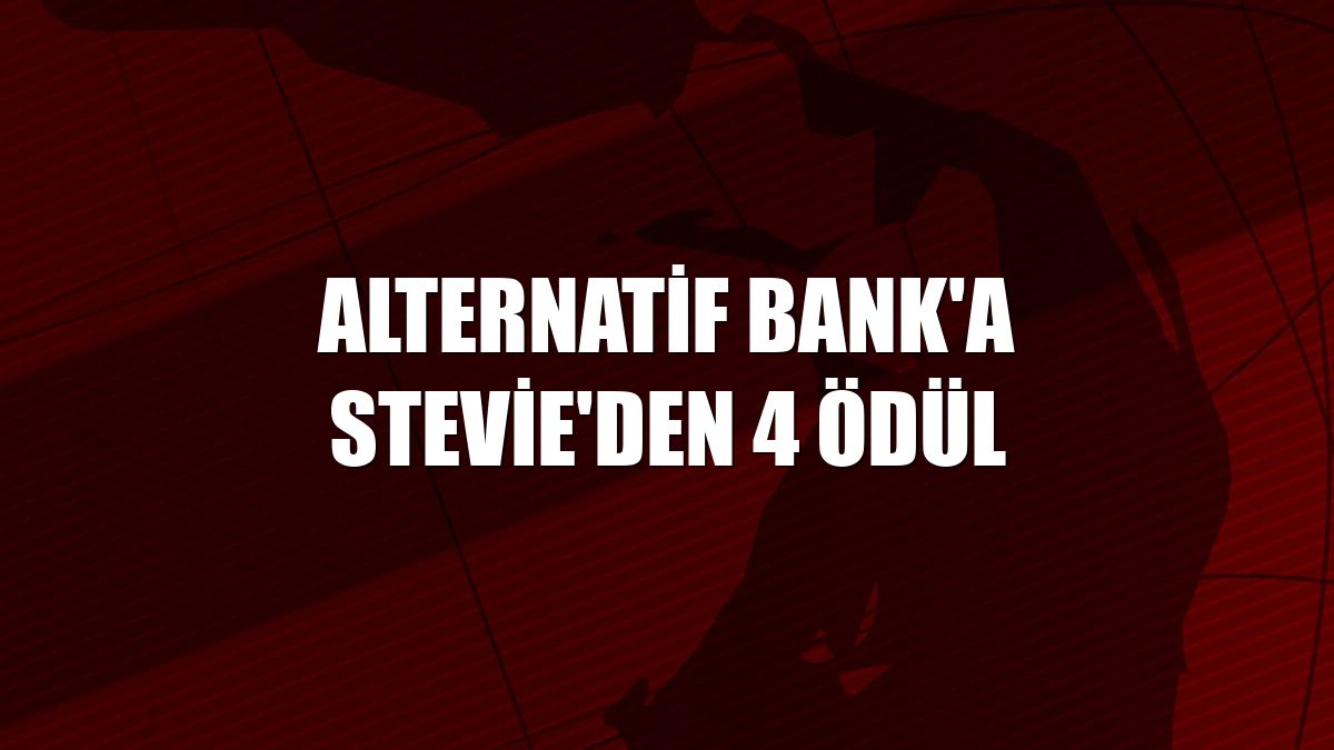 Alternatif Bank'a Stevie'den 4 ödül