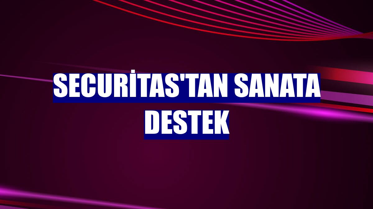 Securitas'tan sanata destek