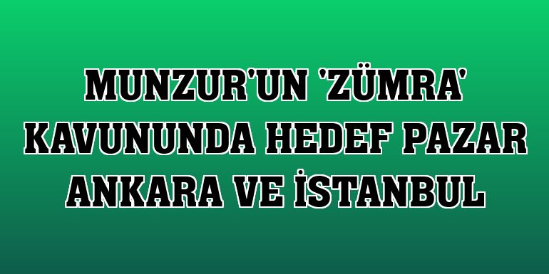 Munzur'un 'Zümra' kavununda hedef pazar Ankara ve İstanbul
