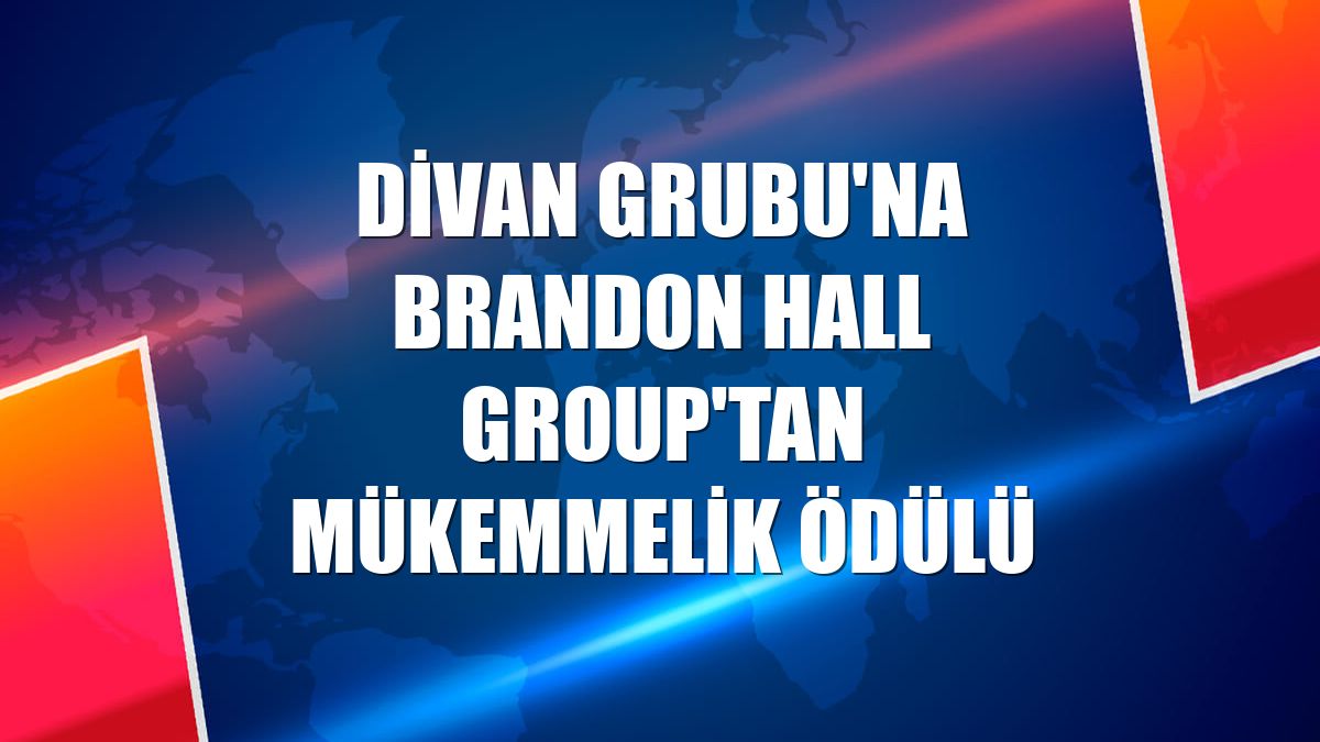 Divan Grubu'na Brandon Hall Group'tan Mükemmelik Ödülü