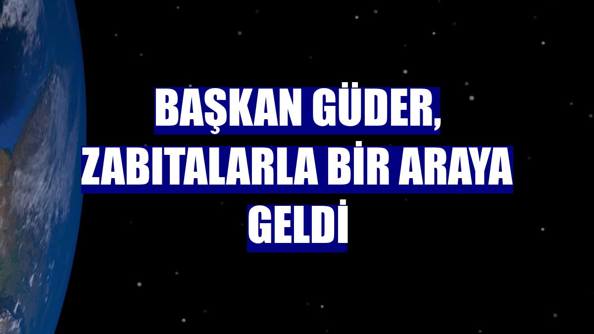 Başkan Güder, zabıtalarla bir araya geldi