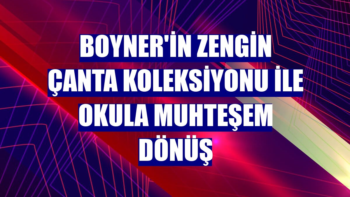 Boyner'in zengin çanta koleksiyonu ile okula muhteşem dönüş