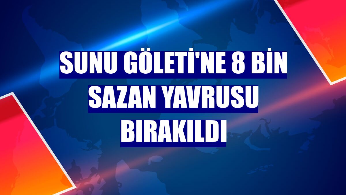 Sunu Göleti'ne 8 bin sazan yavrusu bırakıldı