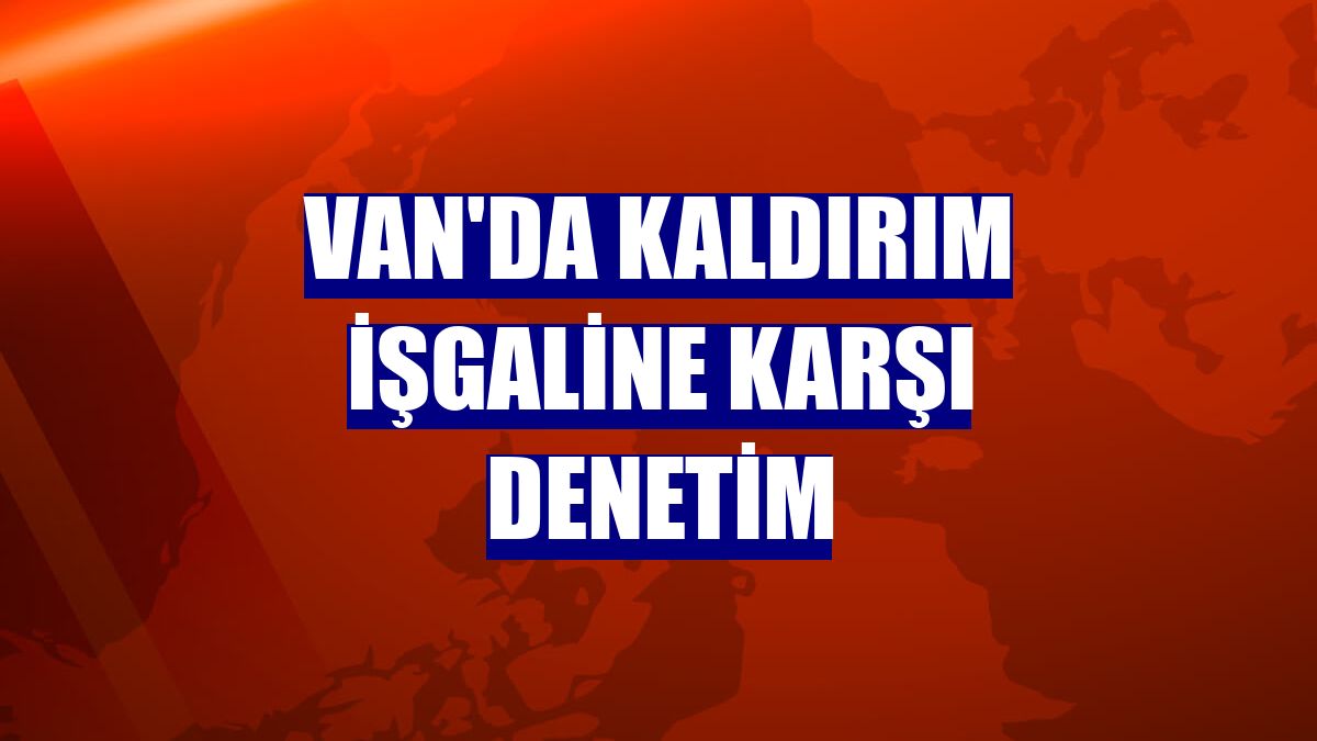 Van'da kaldırım işgaline karşı denetim