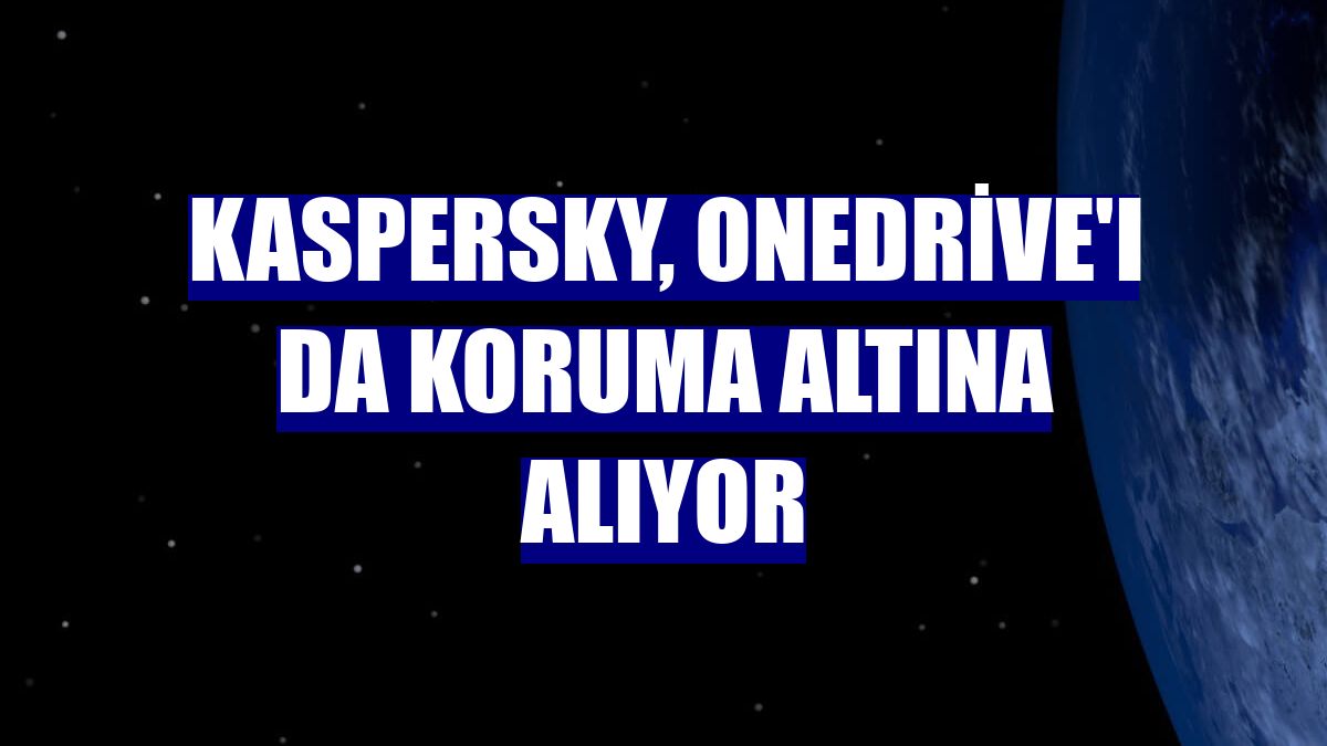 Kaspersky, OneDrive'ı da koruma altına alıyor