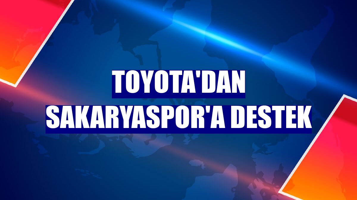 Toyota'dan Sakaryaspor'a destek