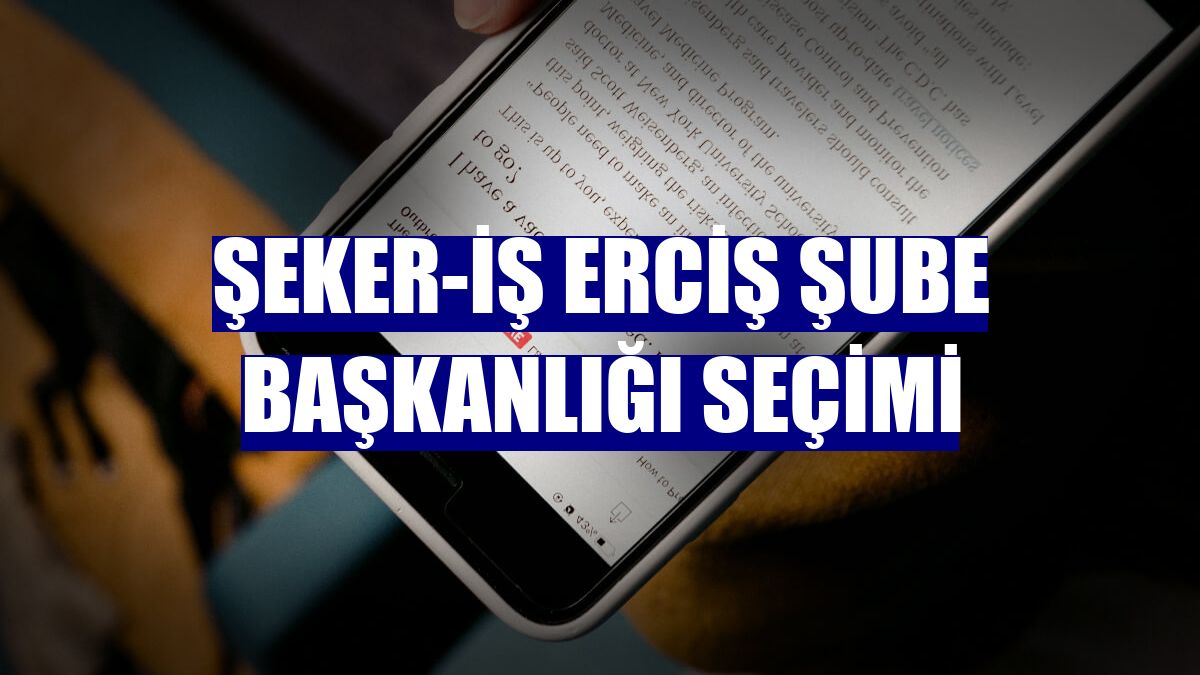 Şeker-İş Erciş Şube Başkanlığı seçimi