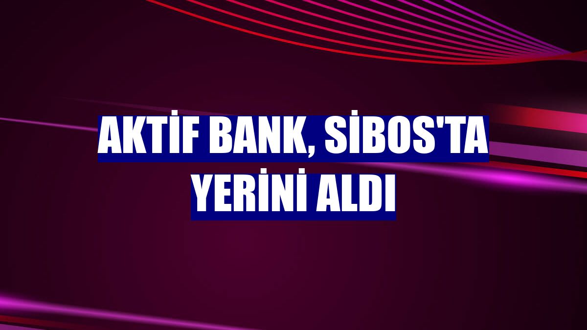 Aktif Bank, Sibos'ta yerini aldı