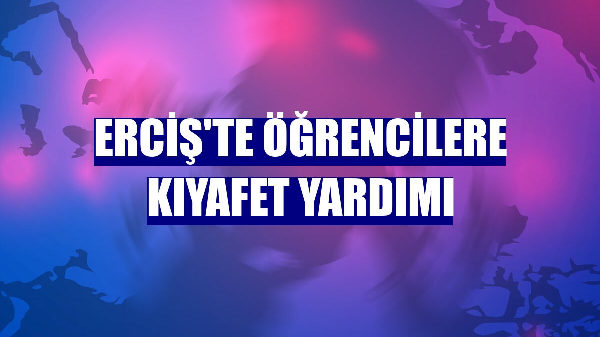 Erciş'te öğrencilere kıyafet yardımı