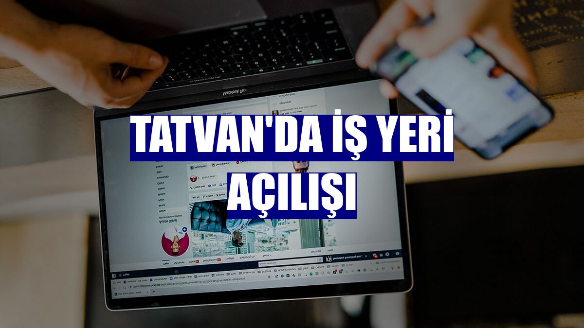 Tatvan'da iş yeri açılışı