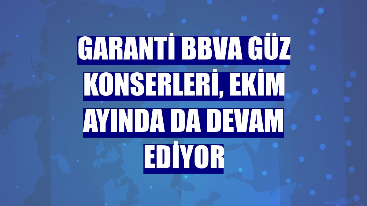 Garanti BBVA güz konserleri, ekim ayında da devam ediyor