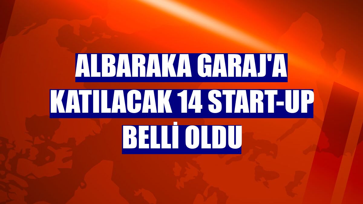 Albaraka Garaj'a katılacak 14 start-up belli oldu
