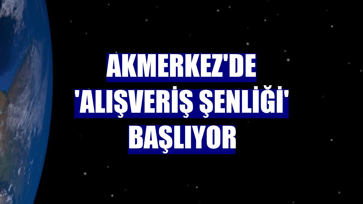 Akmerkez'de 'Alışveriş Şenliği' başlıyor