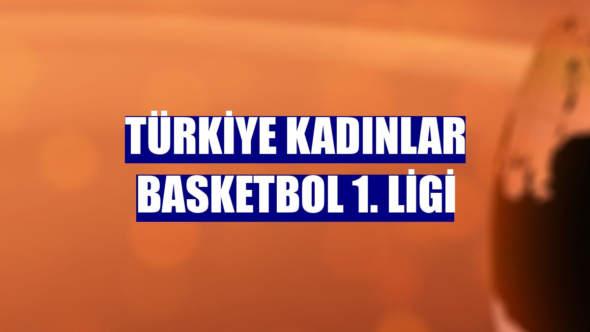 Türkiye Kadınlar Basketbol 1. Ligi