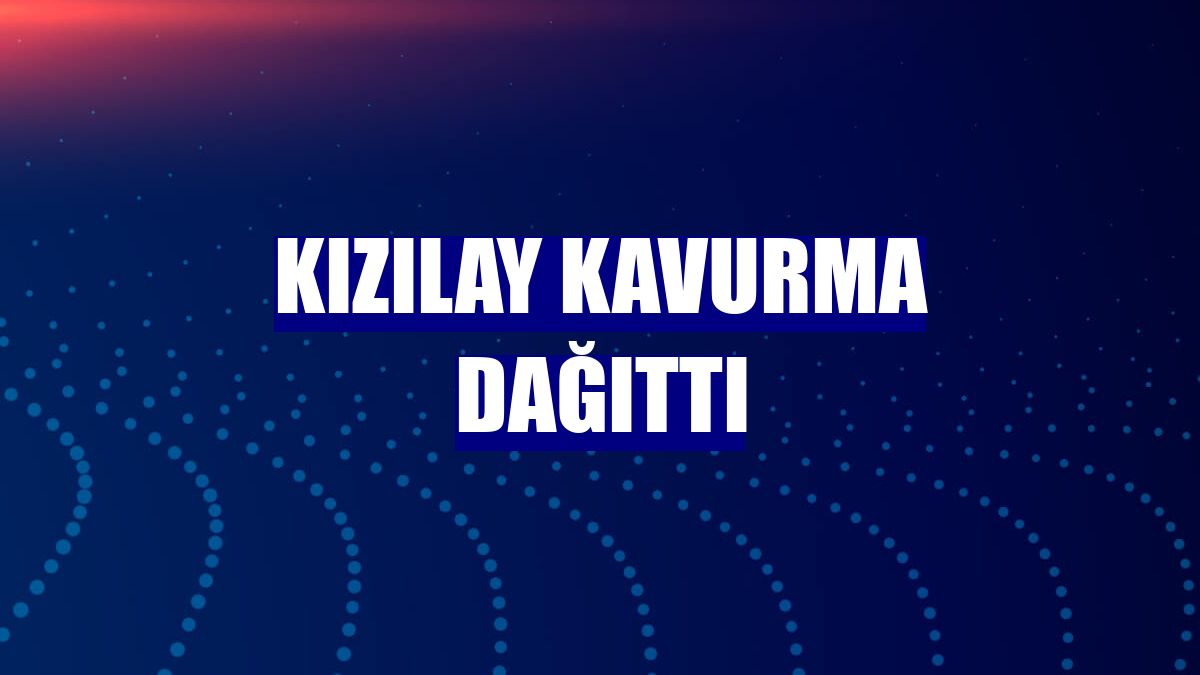 Kızılay kavurma dağıttı