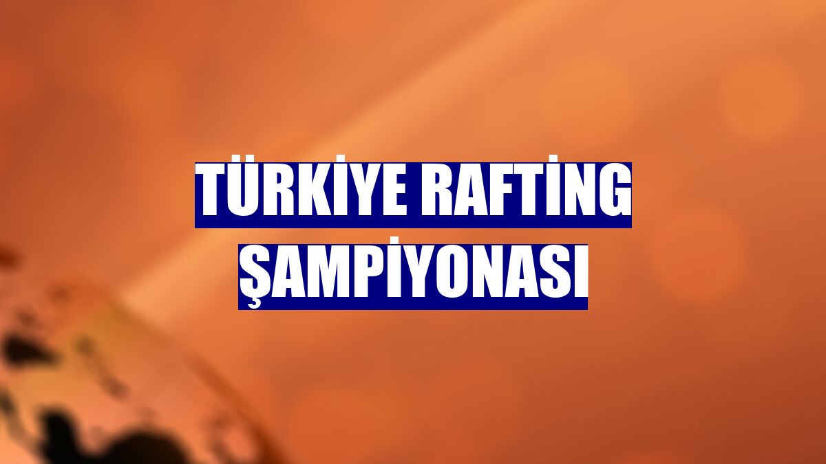 Türkiye Rafting Şampiyonası