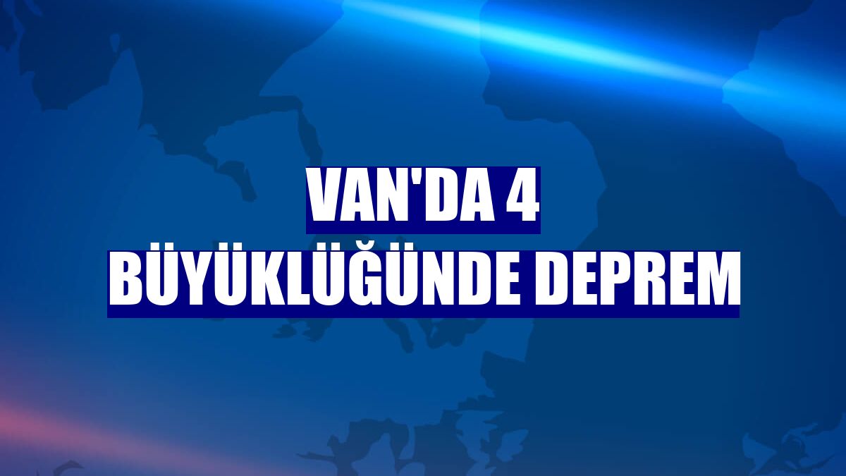 Van'da 4 büyüklüğünde deprem