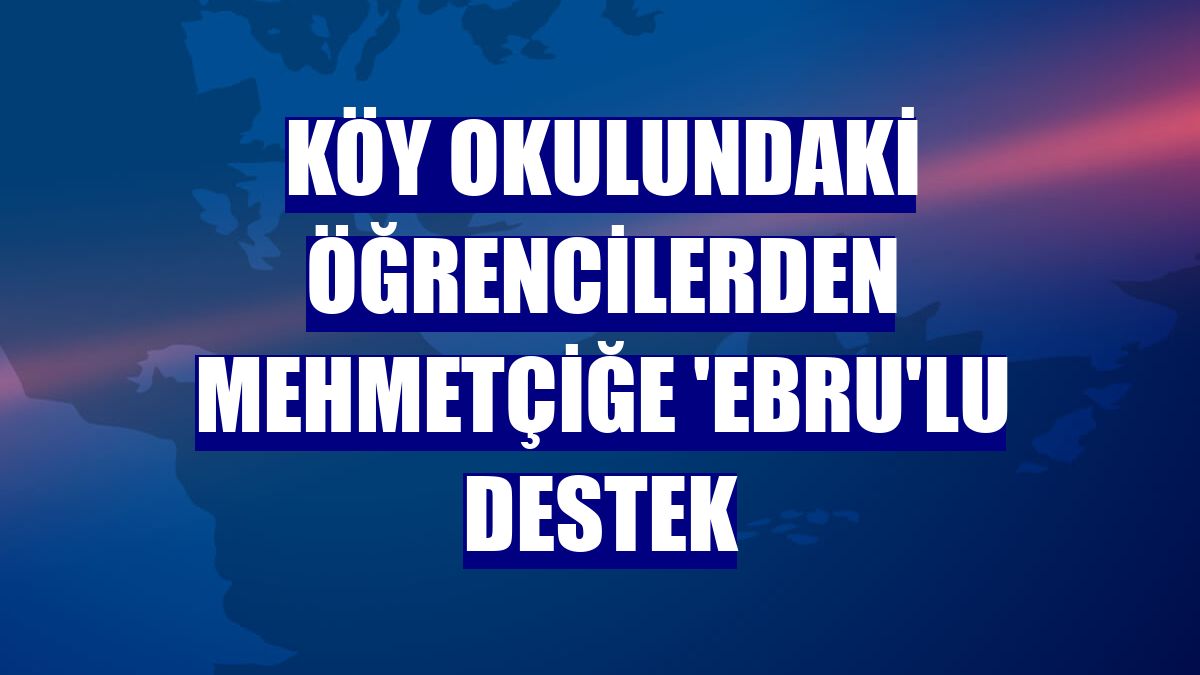 Köy okulundaki öğrencilerden Mehmetçiğe 'ebru'lu destek