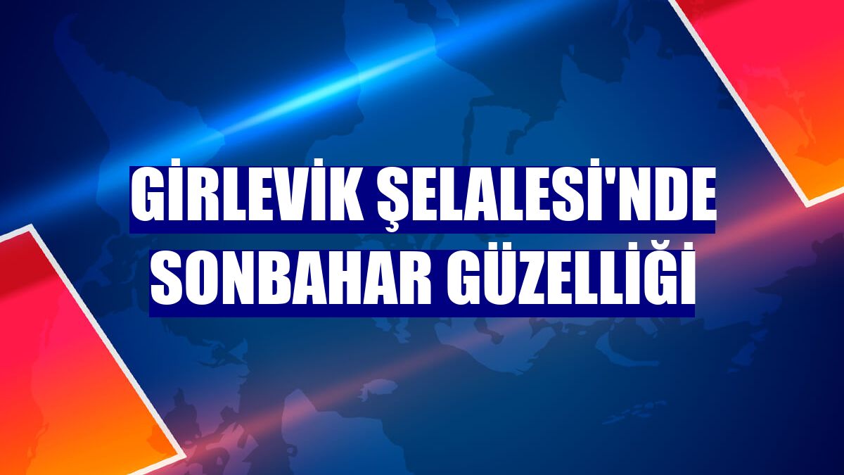 Girlevik Şelalesi'nde sonbahar güzelliği