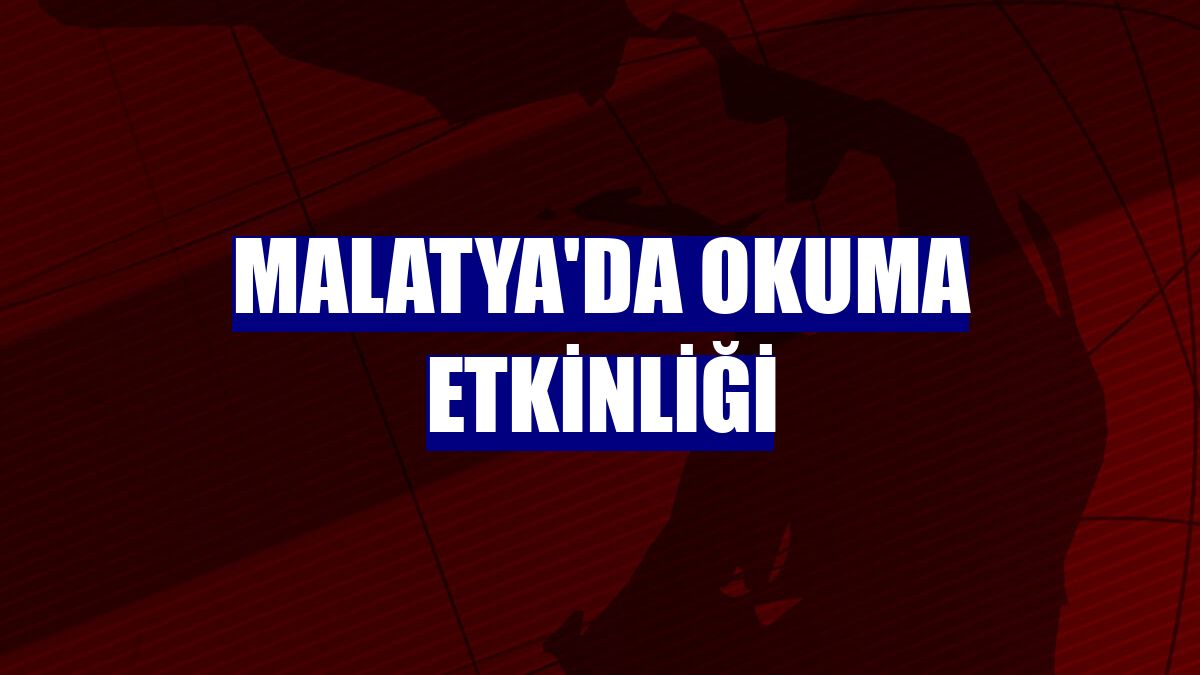 Malatya'da okuma etkinliği