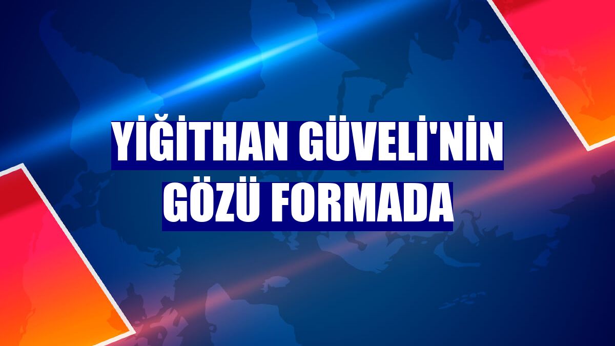 Yiğithan Güveli'nin gözü formada