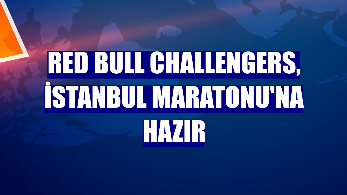 Red Bull Challengers, İstanbul Maratonu'na hazır