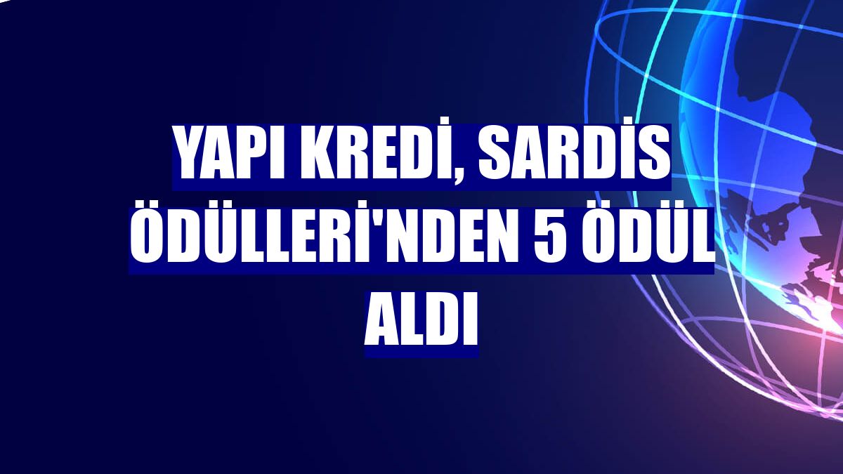 Yapı Kredi, Sardis Ödülleri'nden 5 ödül aldı