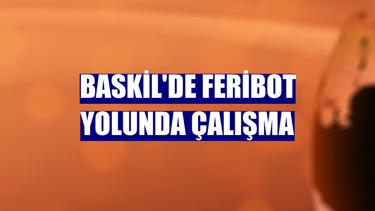Baskil'de feribot yolunda çalışma