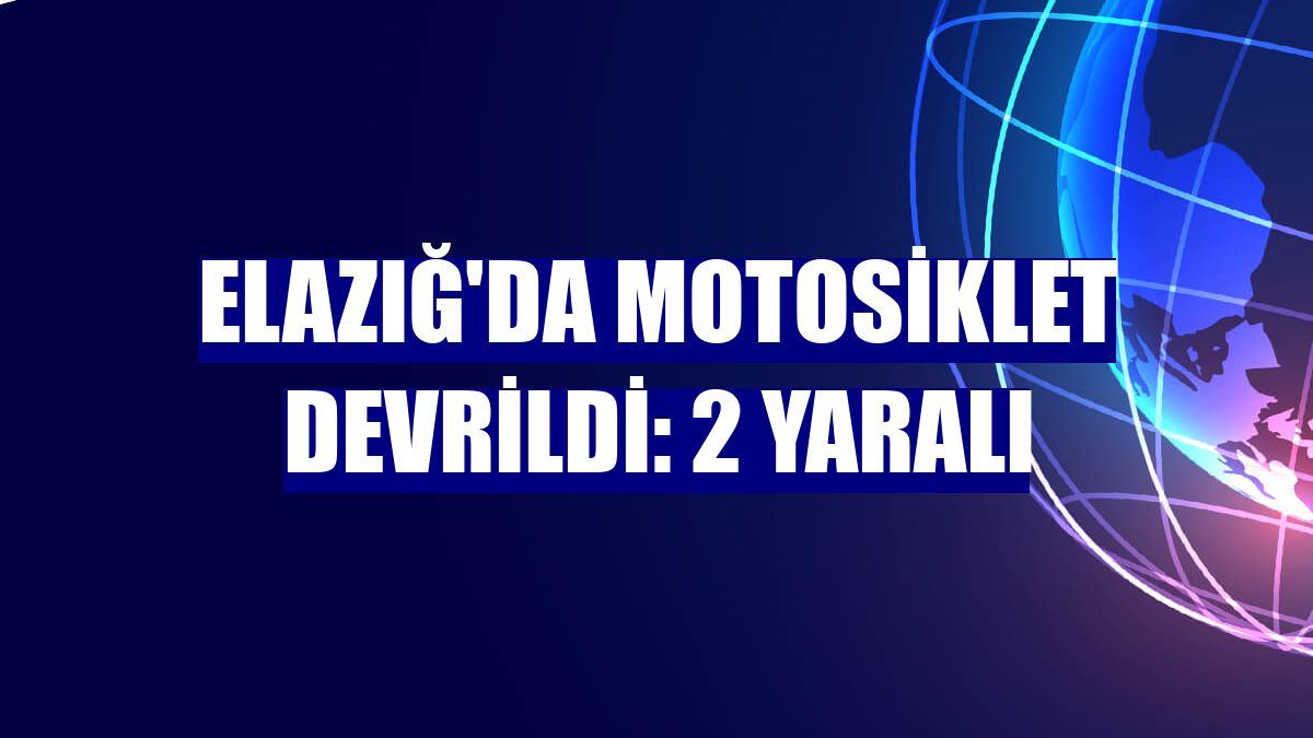 Elazığ'da motosiklet devrildi: 2 yaralı