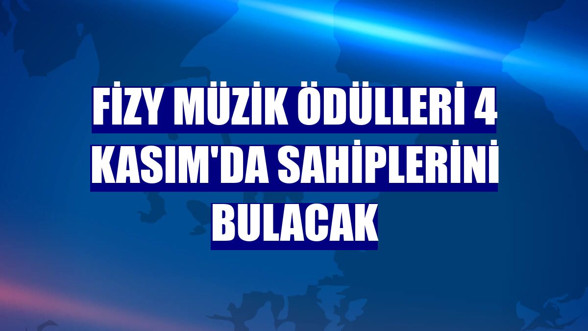 fizy Müzik Ödülleri 4 Kasım'da sahiplerini bulacak
