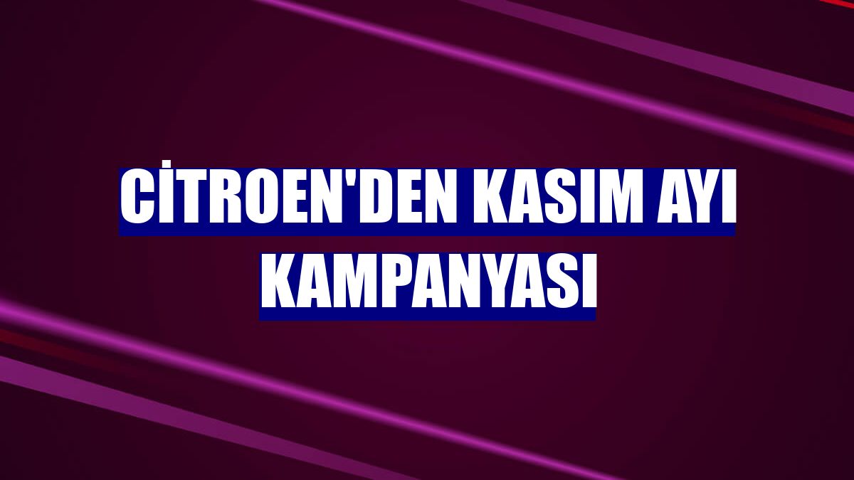 Citroen'den Kasım ayı kampanyası