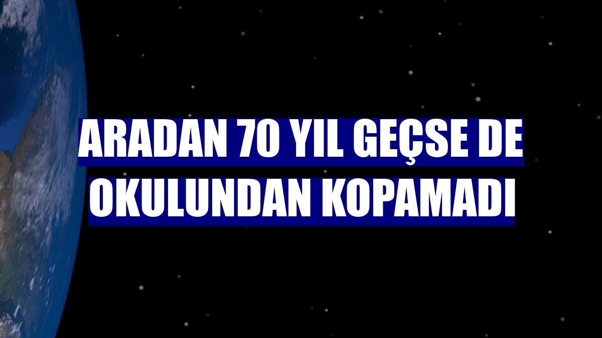 Aradan 70 yıl geçse de okulundan kopamadı