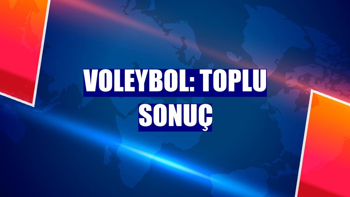 Voleybol: Toplu sonuç