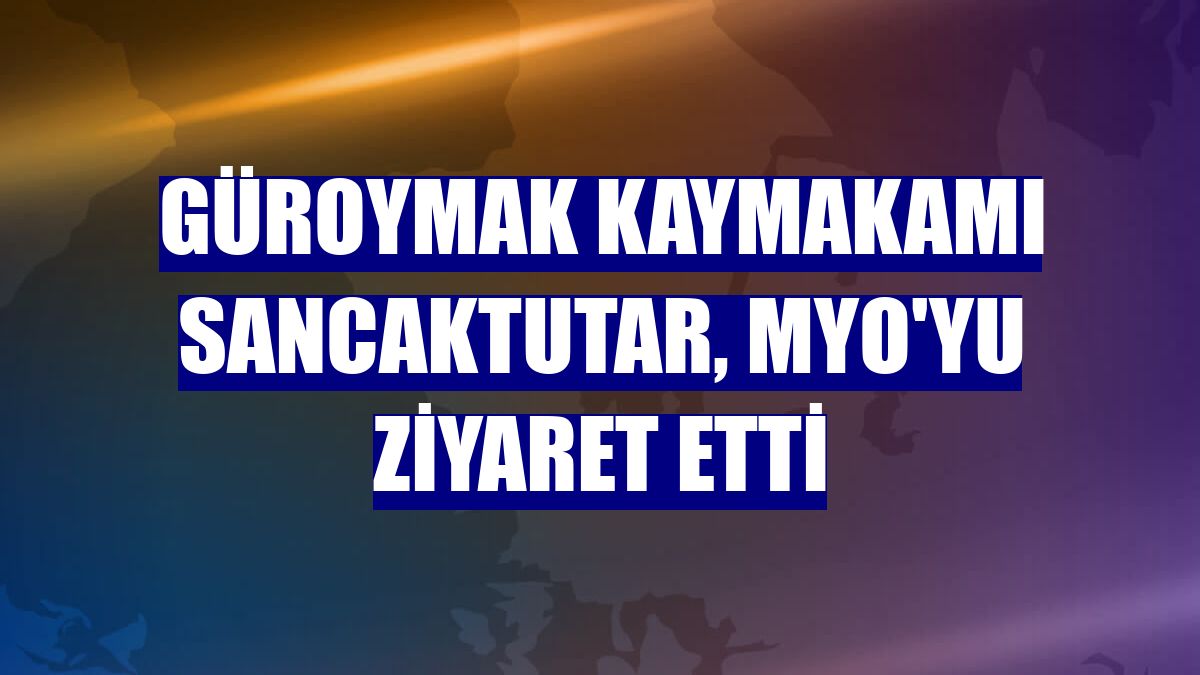 Güroymak Kaymakamı Sancaktutar, MYO'yu ziyaret etti